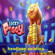 handicap asiatico - 1 o que significa